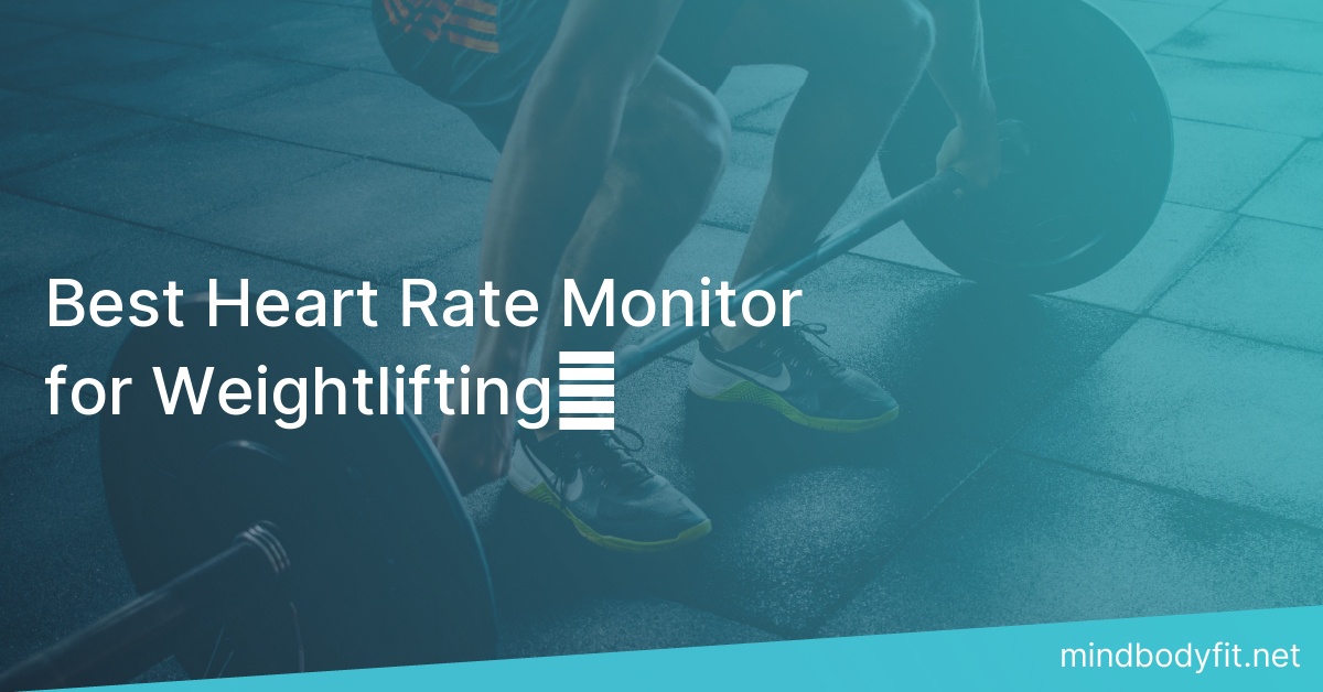 Best Heart Rate Monitor for Weightlifting￼