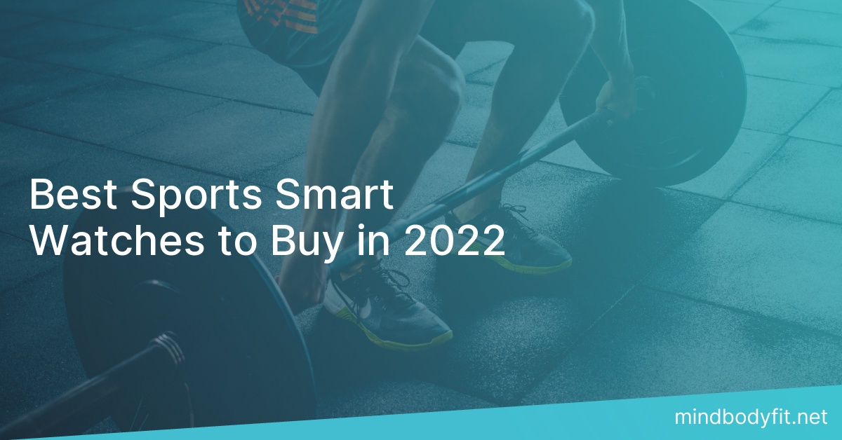 Best Sports Smart Watches to Buy in 2022